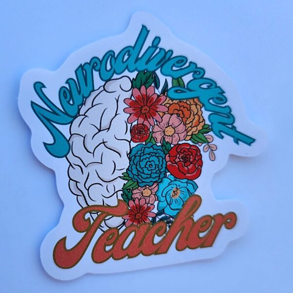 Neurodivergent_teacher_sticker